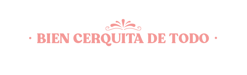 Bien cerquita de todo Bien cerquita de todo
